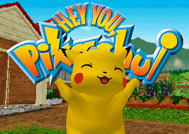 Hey You Pikachu Hey You Pikachu